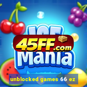 unblocked games 66 ez